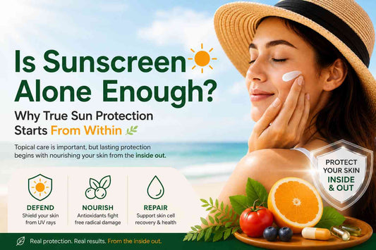 Is Sunscreen Alone Enough? Why True Sun Protection Starts from Within!