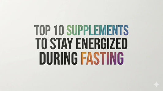 supplements to stay energized during fasting